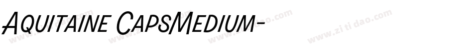 Aquitaine CapsMedium字体转换